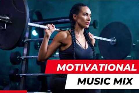 Fitness Motivational Music Mix 2023