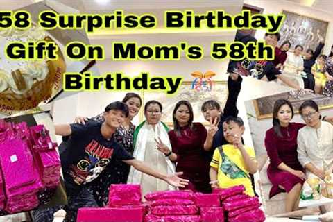 58 Surprise Birthday Gifts🎁On Mom's 58th Birthday Celebration | See The Mom's Reaction For Her Gift