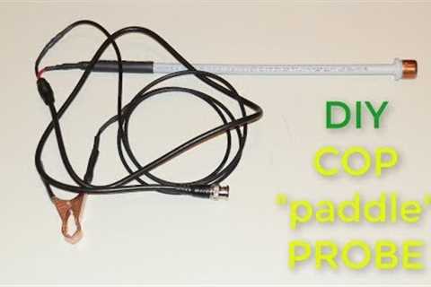 GADGETS#29 - DIY COP PADDLE PROBE