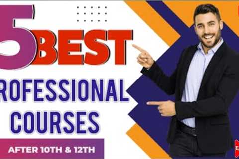 Top 5 PROFESSIONAL Courses After 10th &amp; 12th || Chose The Right CAREER Option.