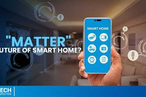 Matter - Future of Smart Home?