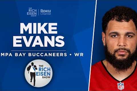 Buccaneers WR Mike Evans Talks Tom Brady, Cowboys &amp; More with Rich Eisen | Full Interview