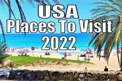 Where To Travel In USA 2022