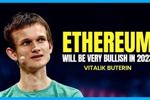 Ethereum Will Make Many MILLIONAIRES In 2023 - Vitalik Buterin