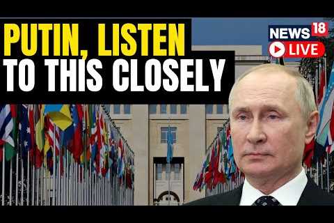 United Nations Security Council Slams Putin's War In  Ukraine | Russia Ukraine War Updates | News18