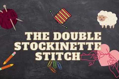 The Double Stockinette Stitch   Knitting Tutorial