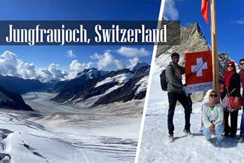 Jungfraujoch Switzerland Top Of Europe || Must Visit Place In Switzerland Travel Vlog - RKC