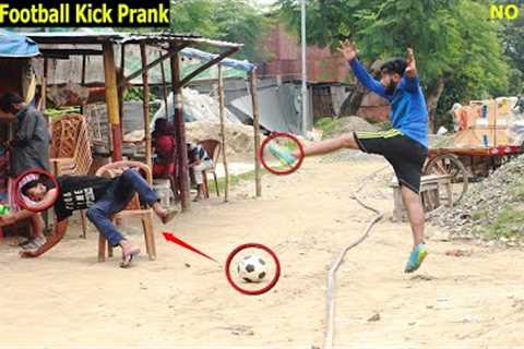 Fake Football Kick Prank 2023 !!Football Scary Prank - Gone Wrong Reaction!! By Rong rup........