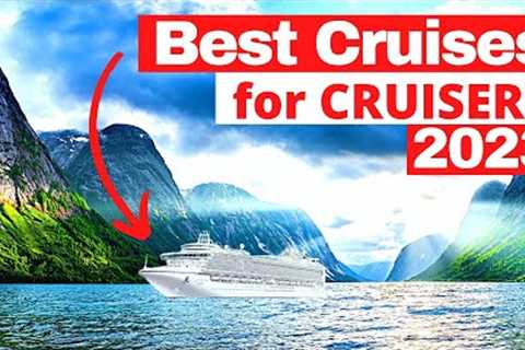 The BEST Cruise Ships in 2023 for CRUISERS (An Honest Cruise Review)