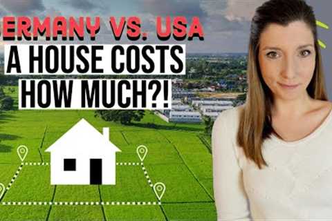 COST: German vs. American Houses | Purchasing Trends &amp; Regional Differences