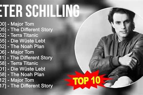 P.e.t.e.r S.c.h.i.l.l.i.n.g Greatest Hits ~ Top 100 Artists To Listen in 2023
