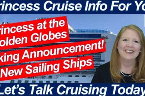 CRUISE NEWS! PRINCESS CRUISES AT THE GOLDEN GLOBES NEW SAILING SHIPS VIKING CRUISE ANNOUNCEMENT