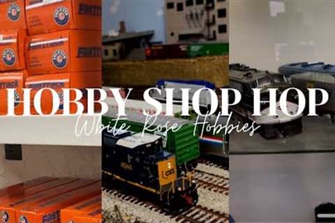 Hobby Shop Hop: Episode 8: White Rose Hobbies