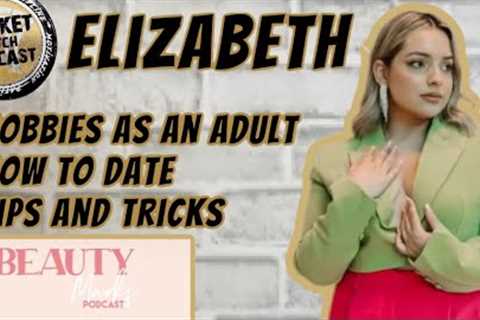 ELIZABETH SABILLON | ALL ABOUT HOBBIES | HOW TO DATE | TIPS AND TRICKS