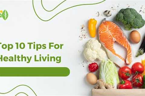 10 Simple Tips for a Healthy Lifestyle How to Start a Healthy Lifestyle: Tips and Tricks in 2023