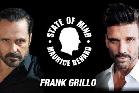 STATE OF MIND with MAURICE BENARD: FRANK GRILLO
