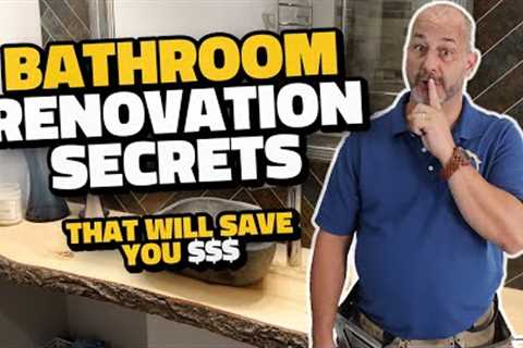 Bathroom Renovation Secrets to Success (Without Breaking the Bank!)
