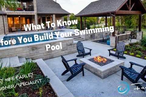 What To Know Before You Build Your Swimming Pool