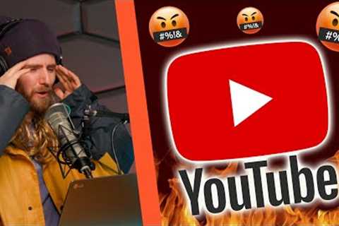 YouTube’s new policy…WTF?