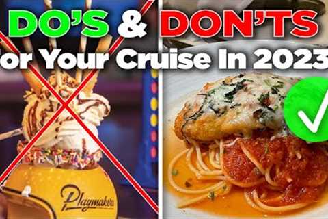 23 Do's and Don'ts for your 2023 Royal Caribbean cruise