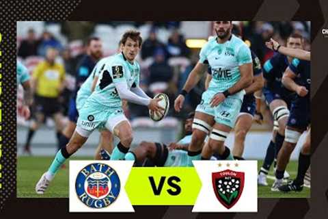 Highlights - Bath Rugby v RC Toulon Round 3 | EPCR Challenge Cup 2022/23