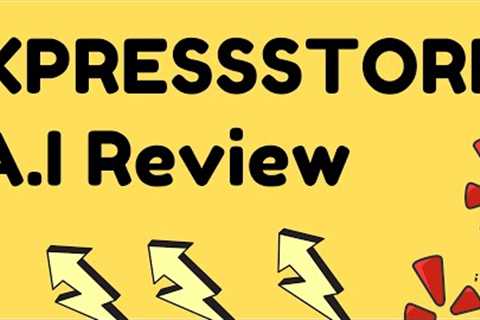 XPRESSSTORE A.I Review ✅ 100% DFY Self-Updating Aliexpress Affiliate Stores ✅ Recommended ✅