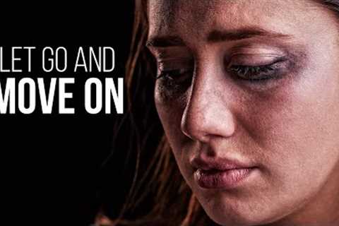 LEAVE THE PAST BEHIND YOU | Powerful Motivational Speeches About Life
