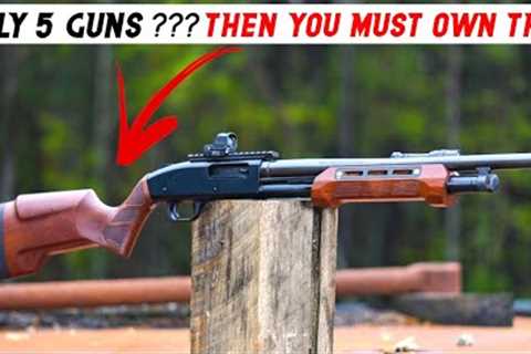 Top 5 Guns Everyone Needs - If You Could Only Have 5 Guns