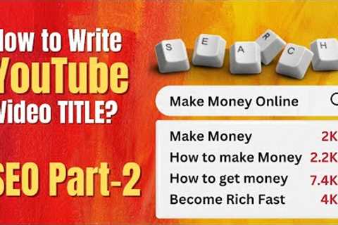 How to write YouTube Video Title &amp; YouTube Video Title Tips