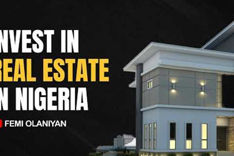 How To Invest In Real Estate In Nigeria With Little Money (JUST N15,000)