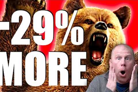 BEAR MARKET WILL GET WORSE