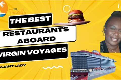 Virgin Voyages Food Review
