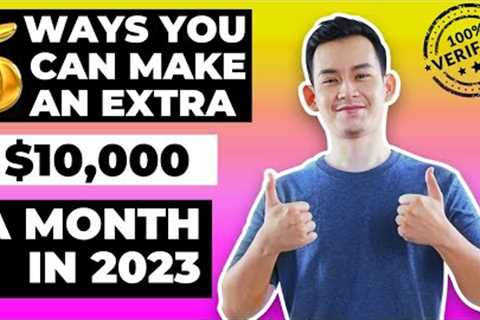 how to make money online || 5 Ways You Can Make an Extra $10,000 a Month in 2023