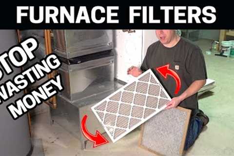 Furnace Filter - How to Change it the Right Way &amp; SAVE Money