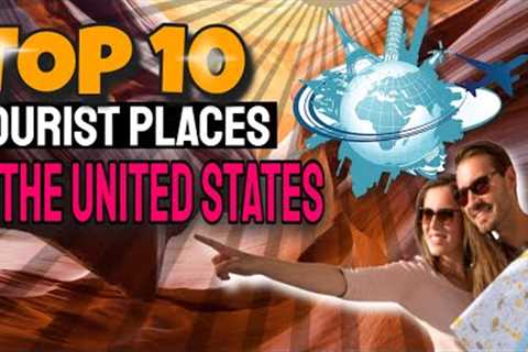 10 Best Places to Visit in The USA | Best Vacation Destinations USA