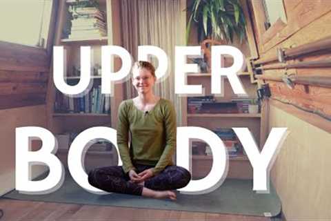 Restorative UPPER BODY Stretch | 30 MIN | Tiny Home Yoga with May