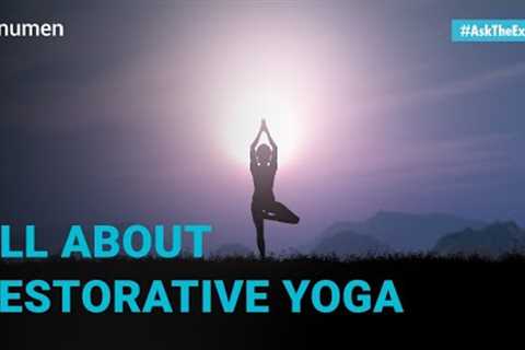 Restorative Yoga Benefits &amp; impact of the ancient treatment | #AskTheExpert