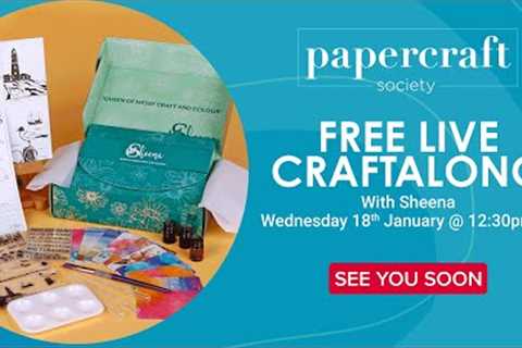 Papercraft Society Craft-Along with Sheena Douglass