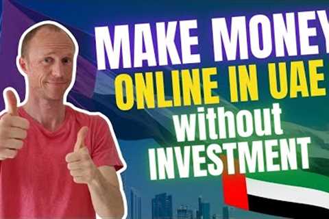Make Money Online in UAE Without Investment (10 EASY &amp; Legit Ways)