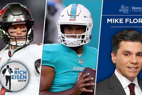 PFT’s Mike Florio on the Possibility the Dolphins Ditch Tua for Tom Brady | The Rich Eisen Show