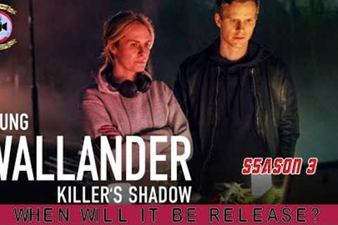Young Wallander Season 3: When Will It Be Release? - Premiere Next