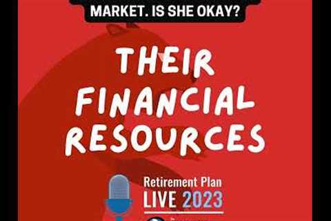 Retirement Plan Live: Their Financial Resources