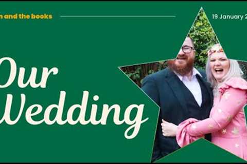 Our Wedding! | Lauren and the Books