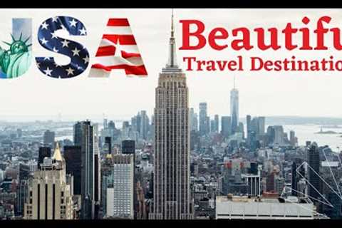 USA Travel Destinations Best Places to Visit in USA Must See!