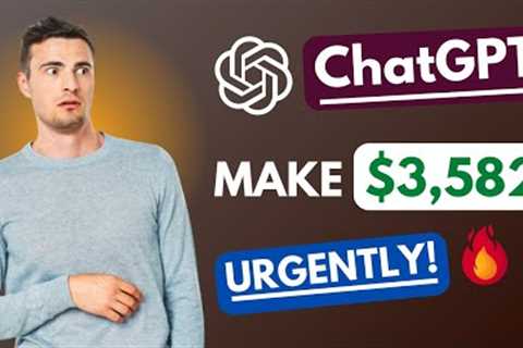 ChatGPT: Make Passive Income $3,582/W With Chat GPT [URGENTLY!]
