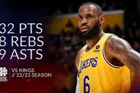 LeBron James 32 pts 8 rebs 9 asts vs Kings 22/23 season