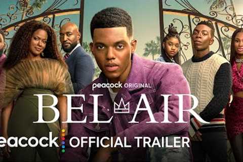 Bel-Air | New Season | Official Trailer | Peacock Original