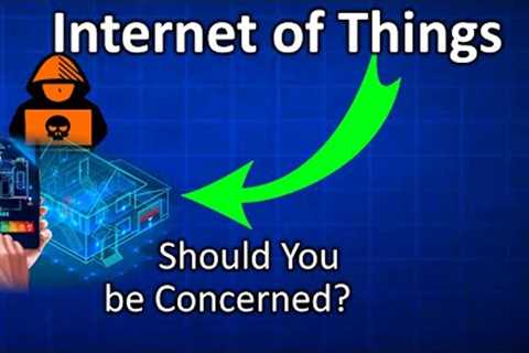 What is Internet of Things (IoT) and Should You be Concerned?