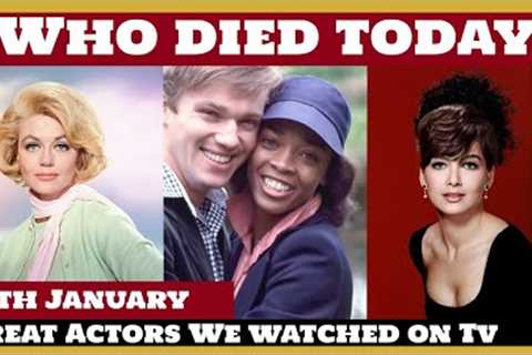 9 Famous Celebrities who died today 19th January - remembering big stars - 2023