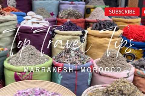 TOP TRAVEL TIPS | Marrakech, Morocco | EVERYTHING YOU NEED TO KNOW DRIVING EATING GOING OUT SHOPPING
